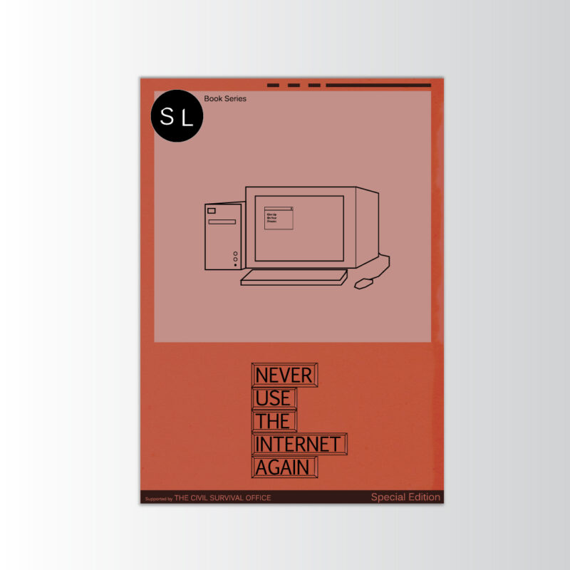 Never Use The Internet Again - art print -5"x7"