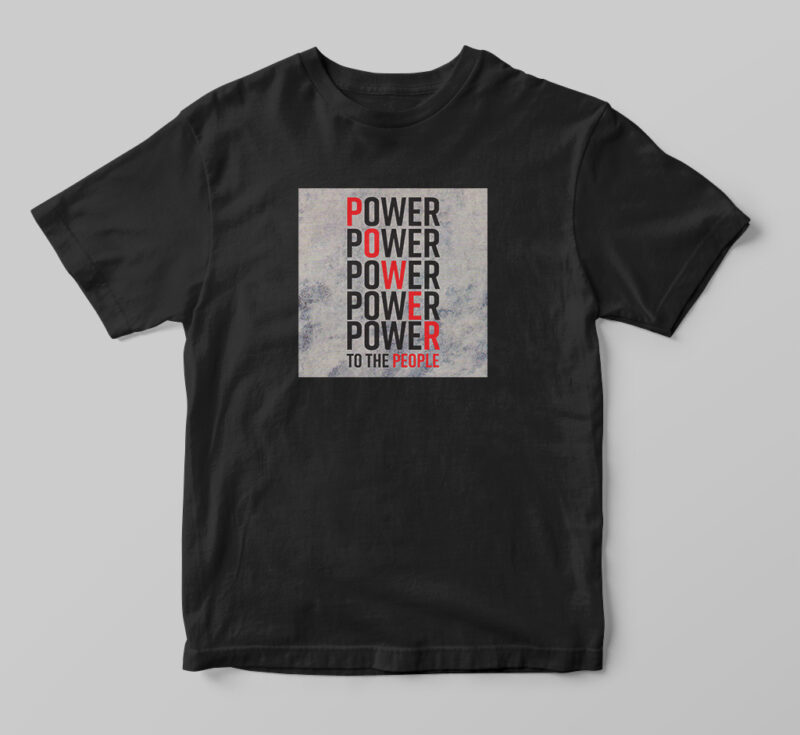 Social Living Power to the People Mordern Inspirational graphic tee shirt photo