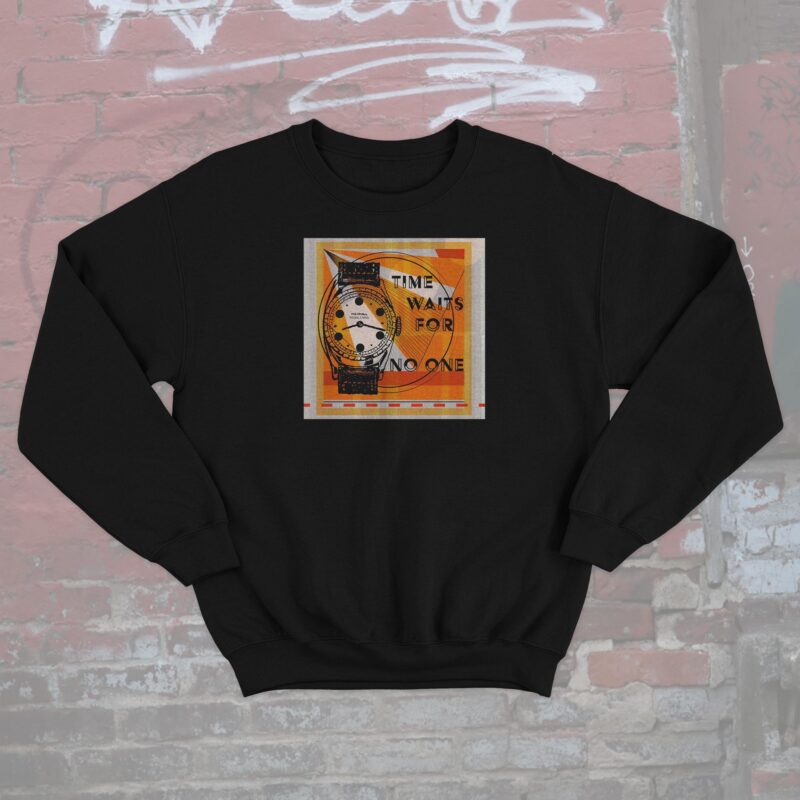 "Time Waits For No One" Crewneck Sweatshirt
