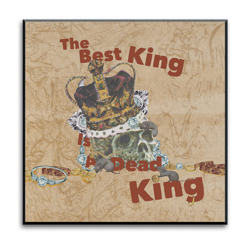 "The Best King" - art print -12"x12"