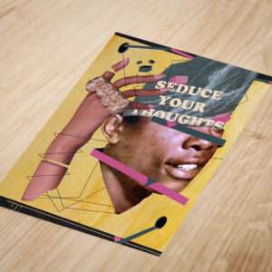seduce your thoughts art print