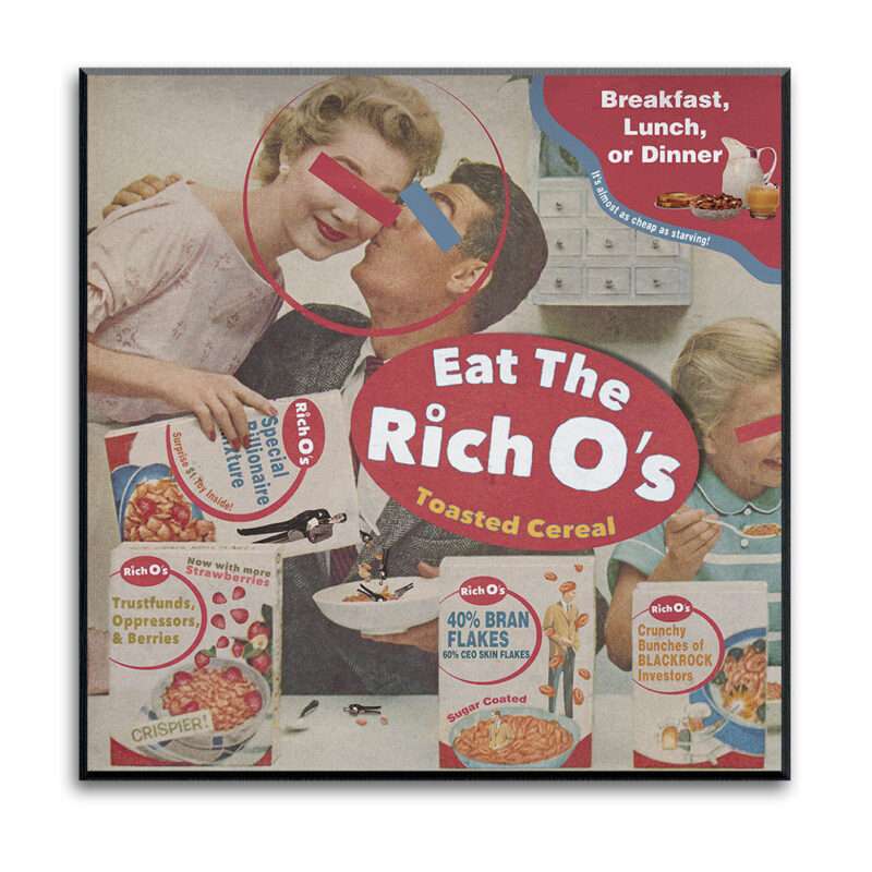 "Eat The Rich O's" - Limited Edition art print -12"x12"