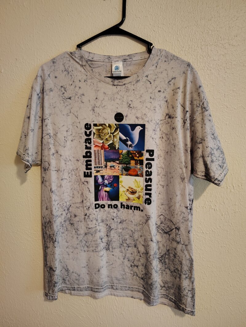 Embrace Pleasure- Tie-Dye Tshirt